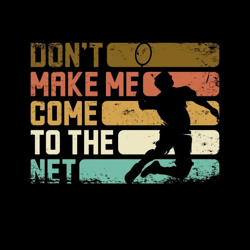 Don't make me come to the net badminton