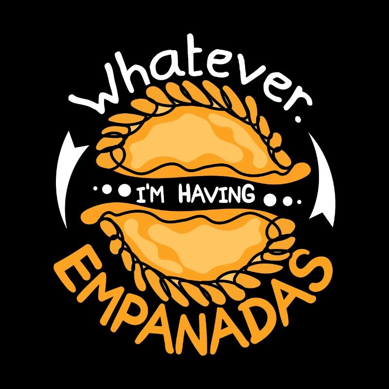 whatever I'm having empanadas