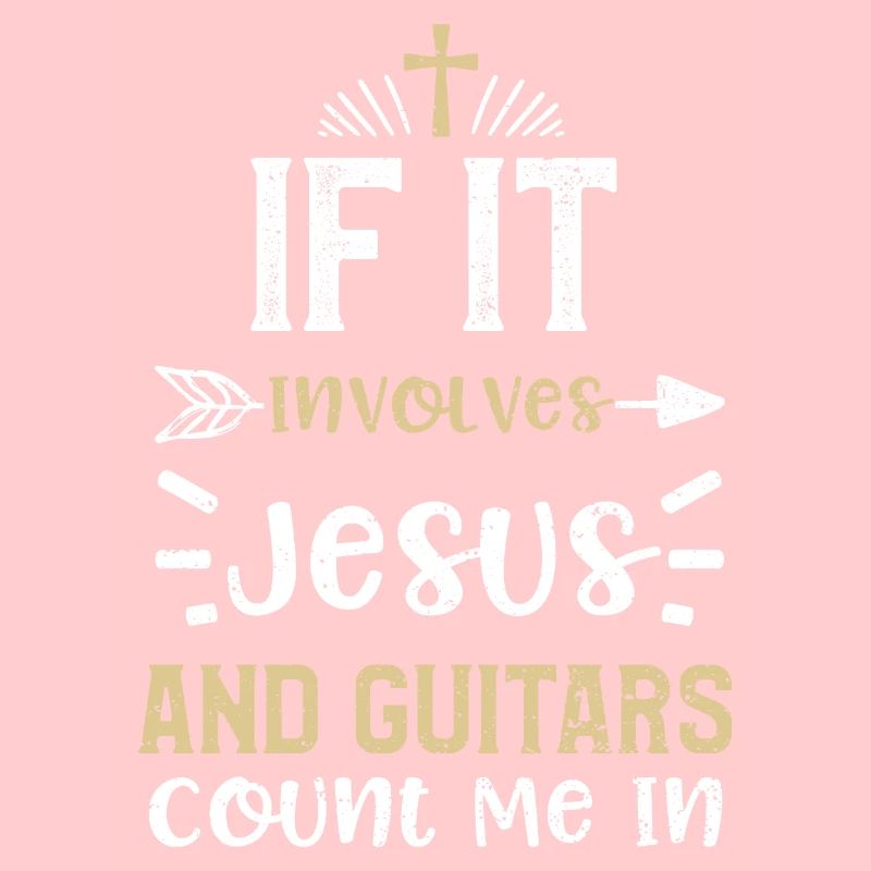 If It Involves Jesus And Guitars...