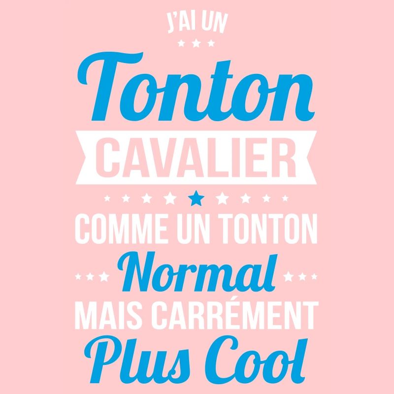J'ai un tonton cavalier plus cool