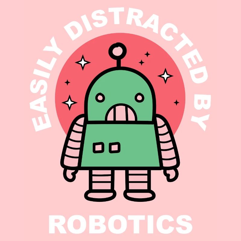 Distracted by Robots Student Robotic Engineering