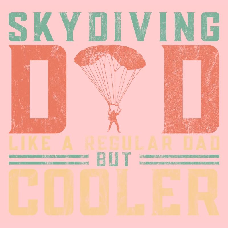 Skydiving Dad Like A Regular Dad But Cooler