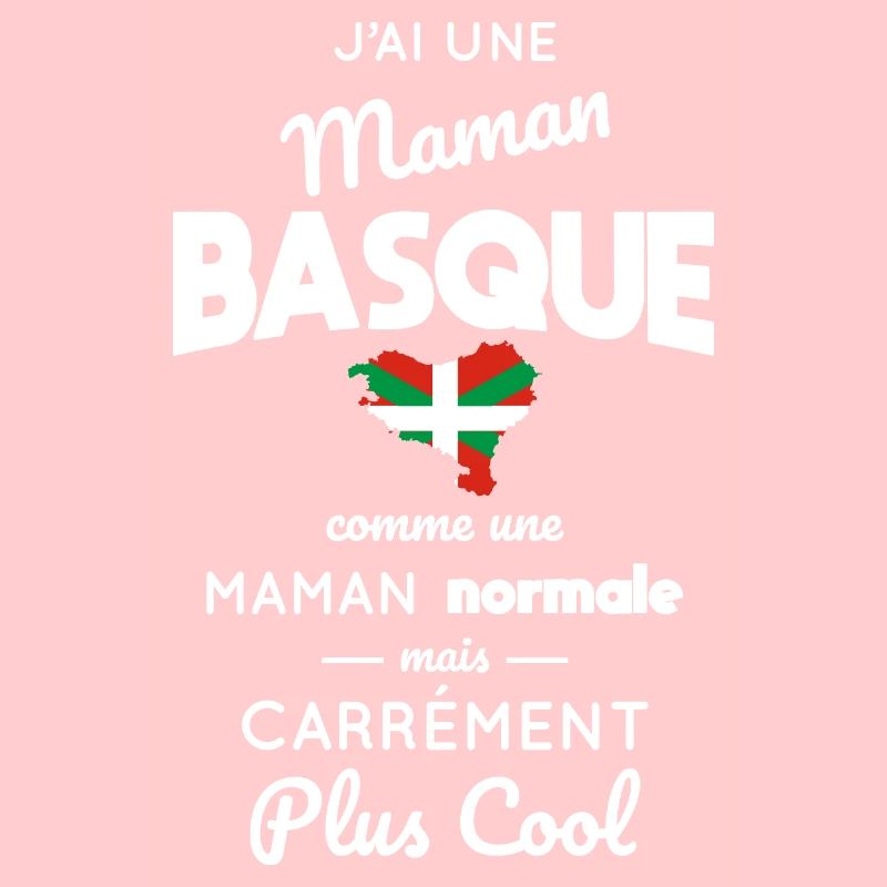 J'ai une maman Basque plus cool