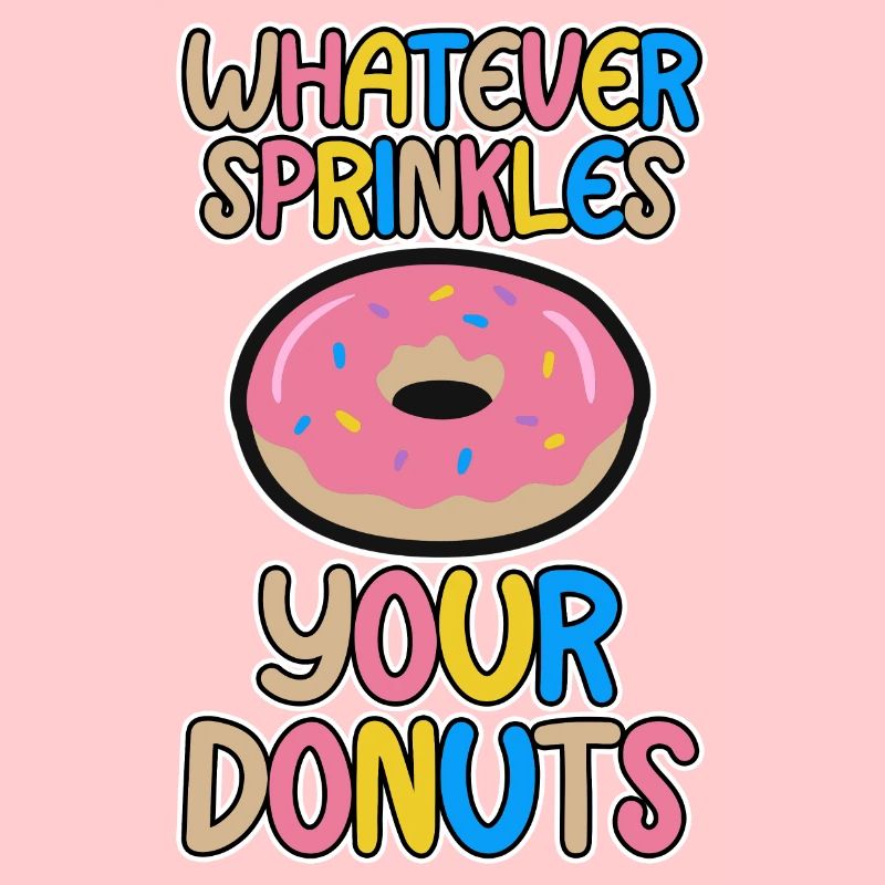 Whatever Sprinkles Your Donuts 4