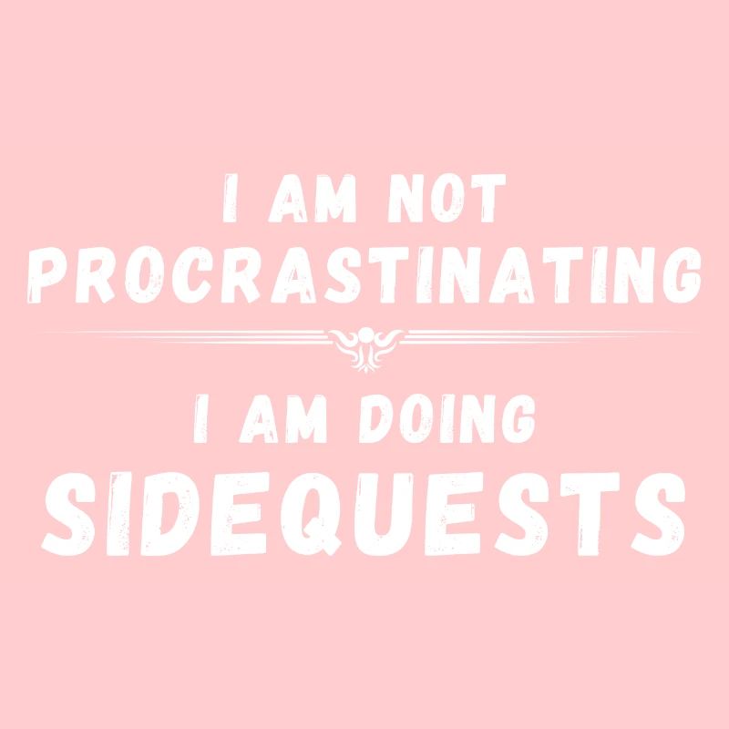 I am not procrastinating i am doing side quests