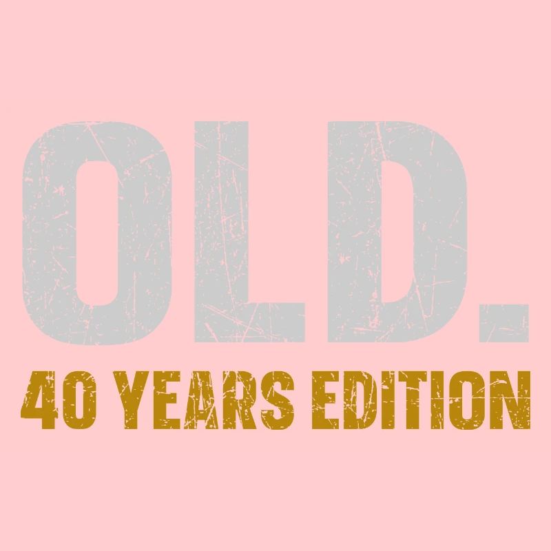 Old 40 Years Edition 40th Birthday Gift Idea