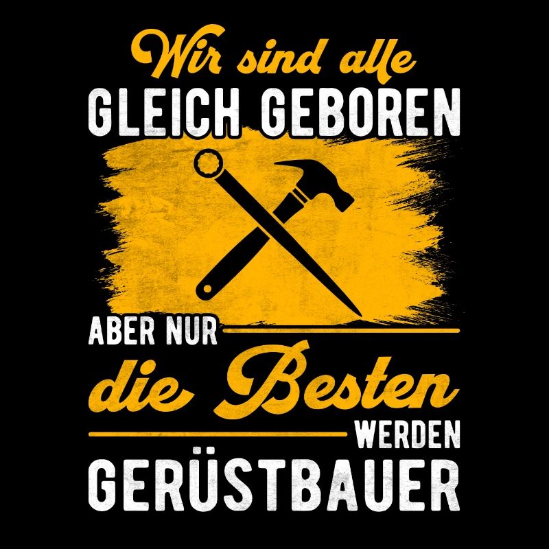 Gerüstbauer Spruch Baustelle Gerüstbau Geschenk
