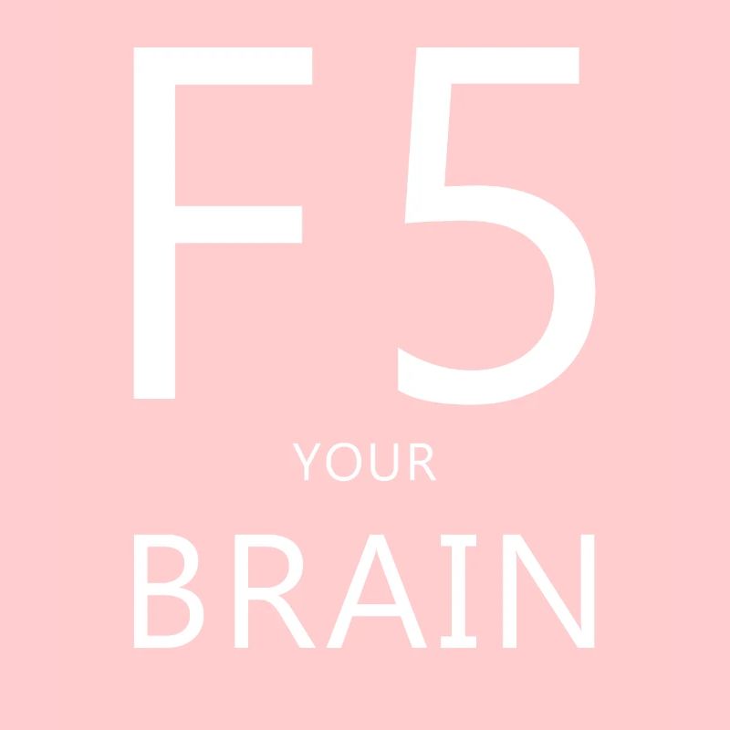 F5, Computer, Spruch, Denken, Nerd, Computer Humor