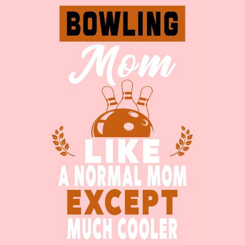 Bowling-Mama wie eine normale Mutter, außer Mama
