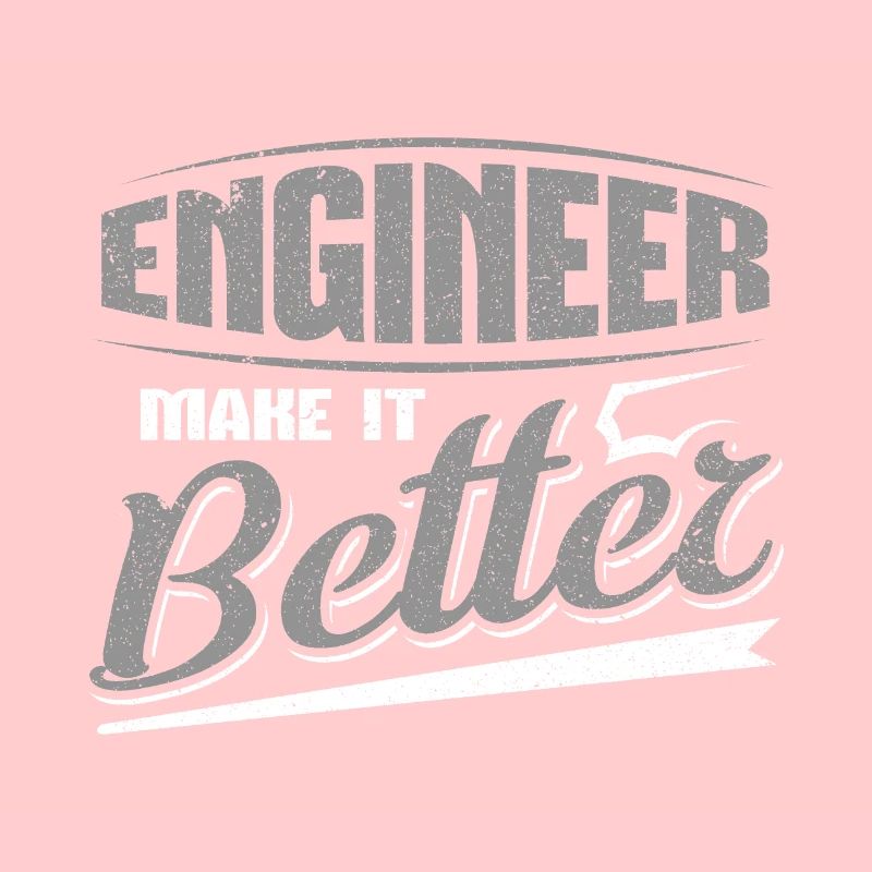 Engineer Make it Better Engineer Gifts