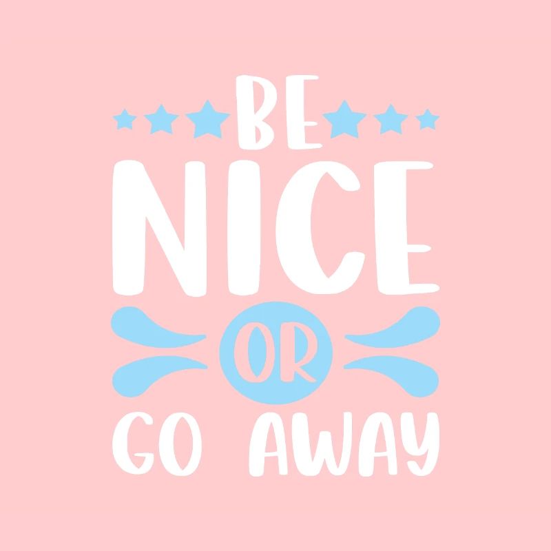 Sarkastisches Geschenk Sei nett oder geh weg Lustiger Sarkasmus