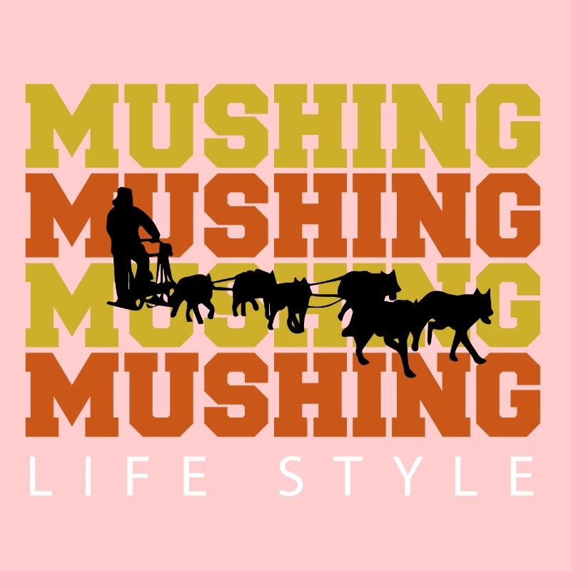 mushing life style
