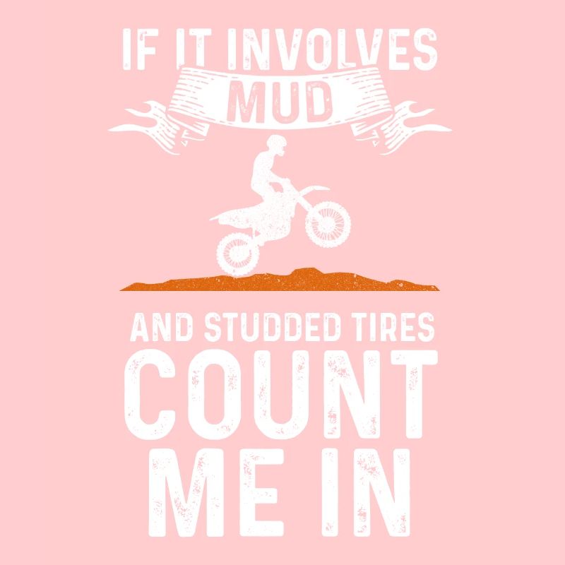 If It Involves Mud And Studded Tires Count Me In D