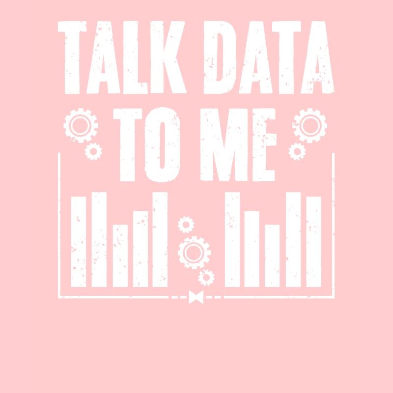 Talk Data To Me Funny Data Science Deep Learning