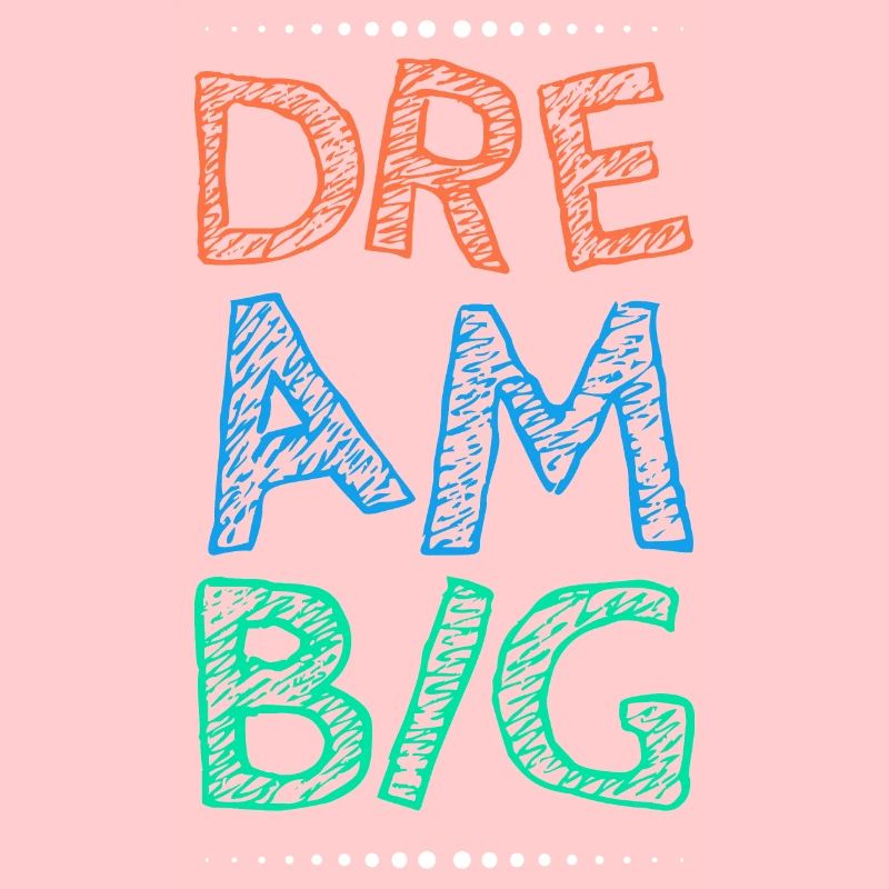 Arbeite hart Dream Big