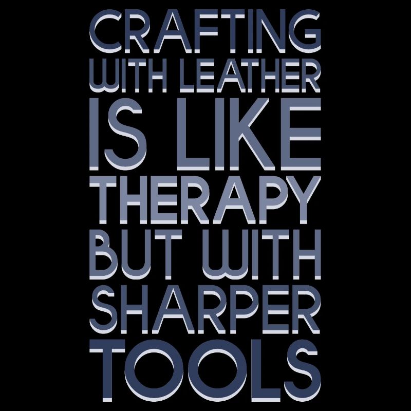 Leatherworking tools saying