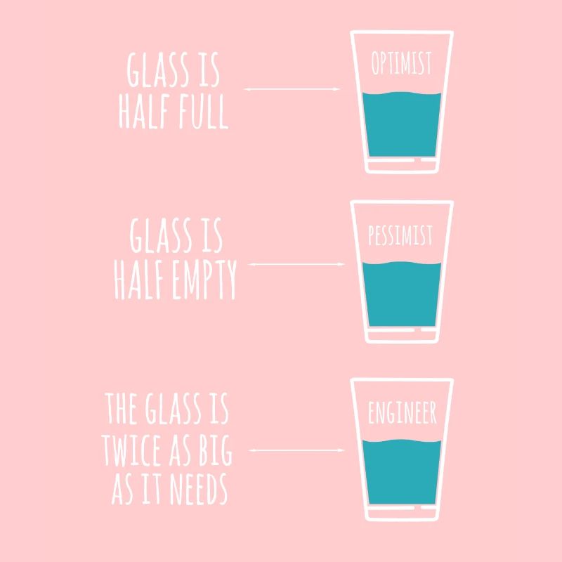 Engineer Humor Optimist Pessimist Engineer Joke