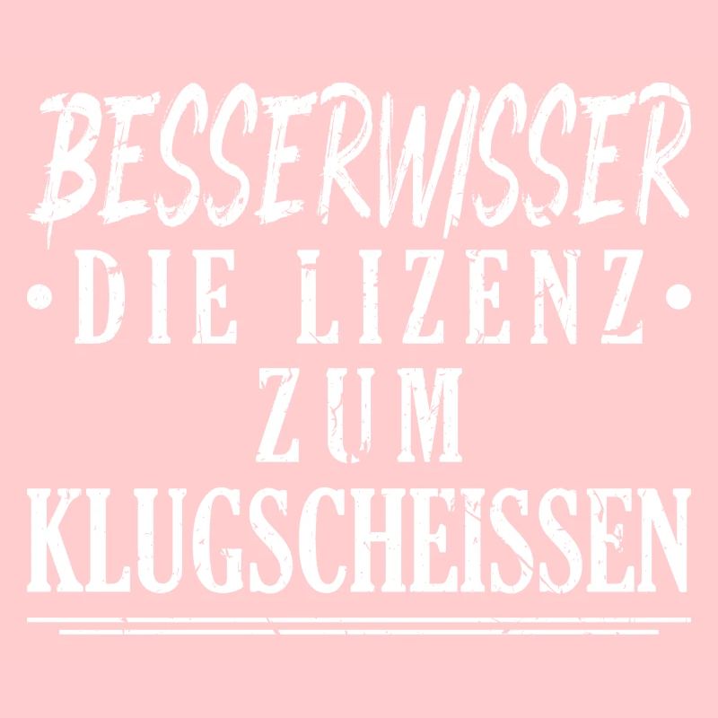 Besserwisser Lizenz Klugscheissen Klugscheisser