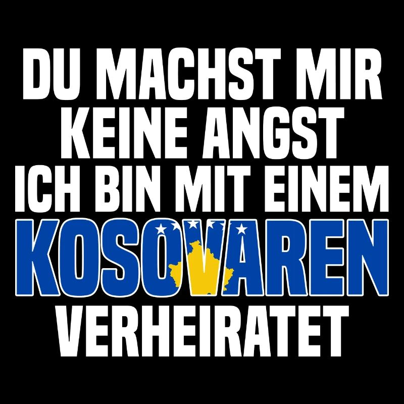 Du machst mir Keine Angst ich bin mit einem Kosova