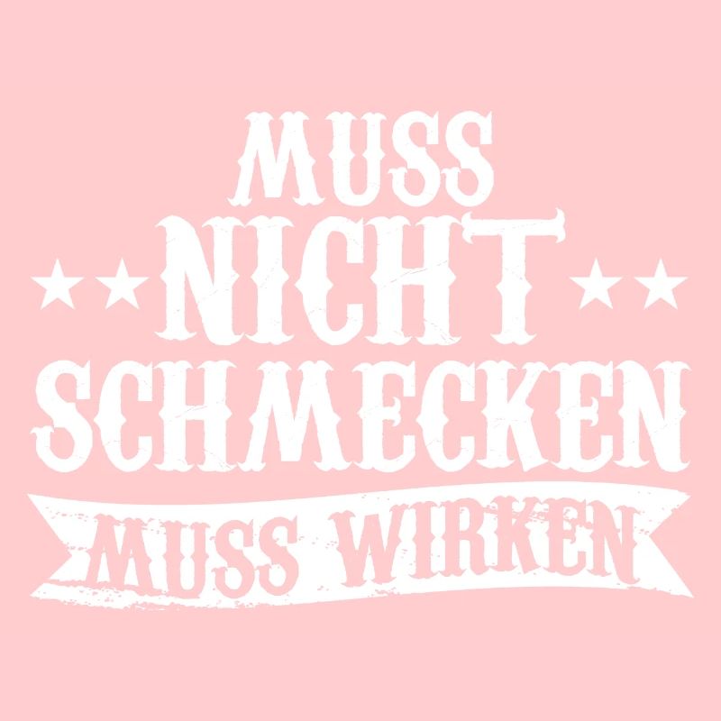 Muss Net Schmecke Muss Wirke