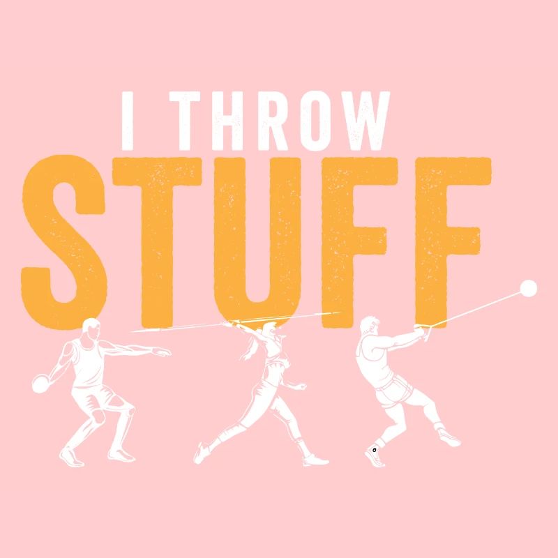 I Throw Stuff Discus Thrower Shot Put Track &