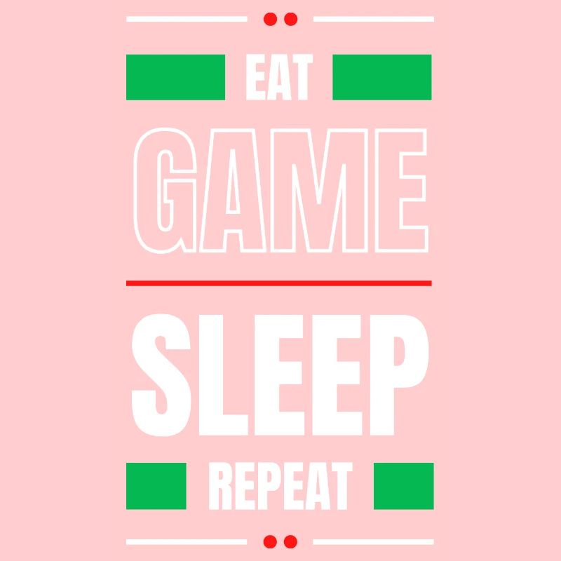 EAT GAME SLEEP REPEAT