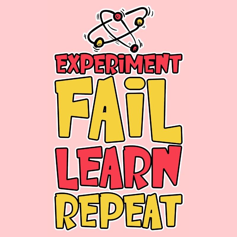 Experiment Fail Learn Repeat 2