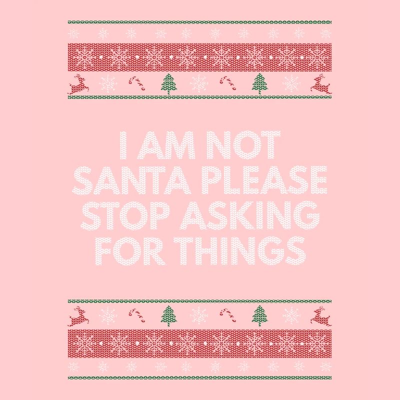 I'm not Santa Claus, stop things W