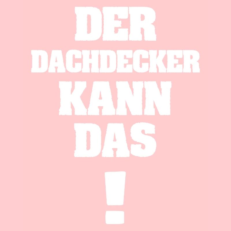 Dachdecker als Lustig