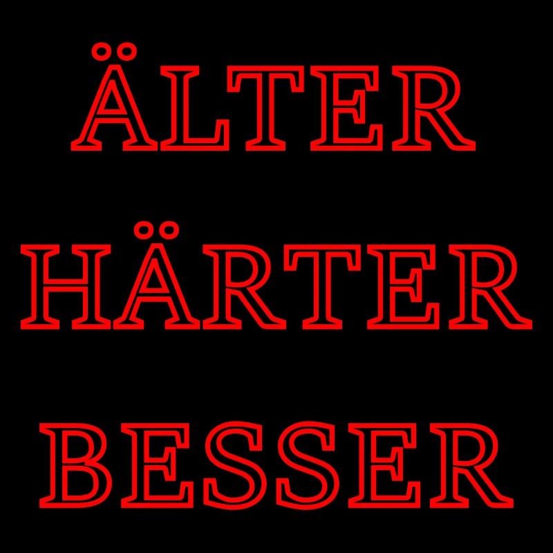 Typisch Mann, älter härter besser