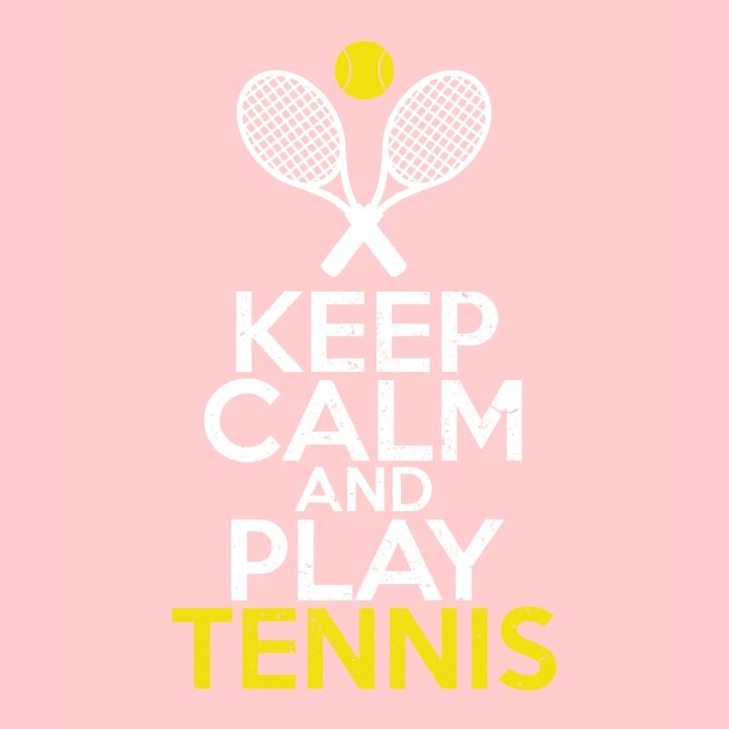 Keep Calm And Play Tennis