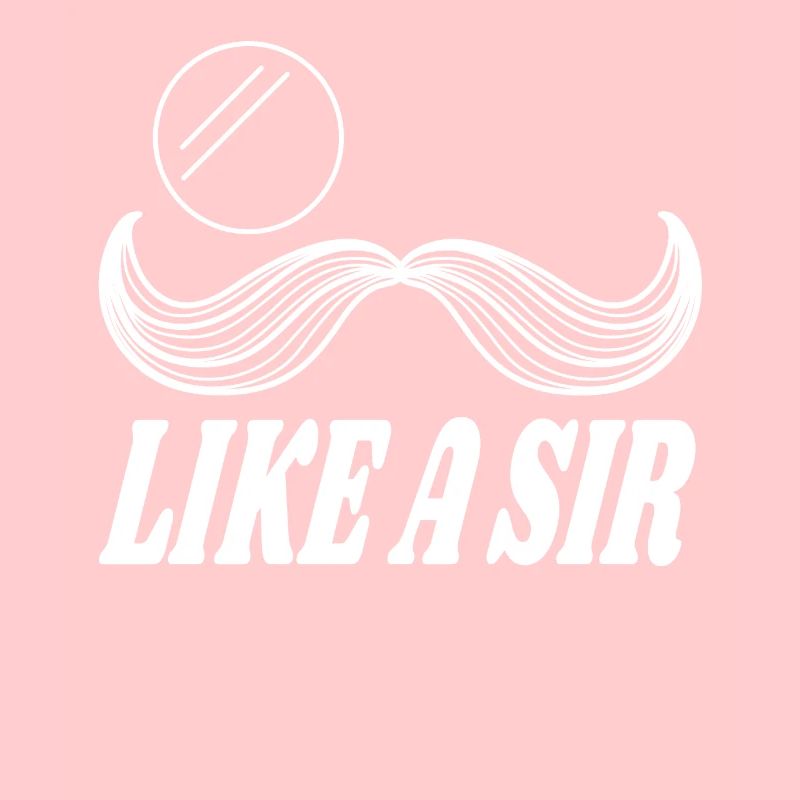 Like a Sir mustache Schnurrbart