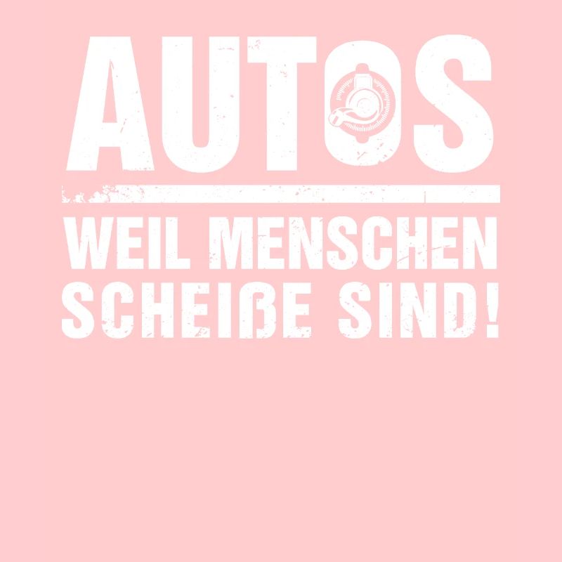 Autos weil Menschen scheiße sind!