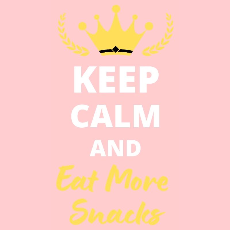 "Keep Calm and Eat More Snacks" - Gourmet and fun