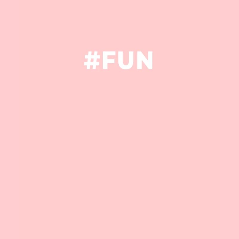 #FUN Trendy Fun Hashtag