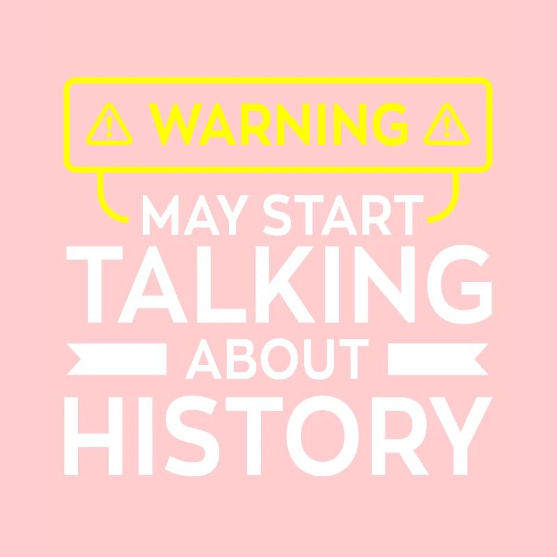 Warning May Start Talking About History