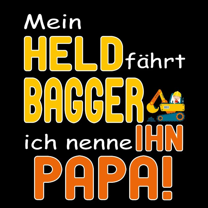 Bagger Papa Baggerfahrer Baustelle Bauarbeiter