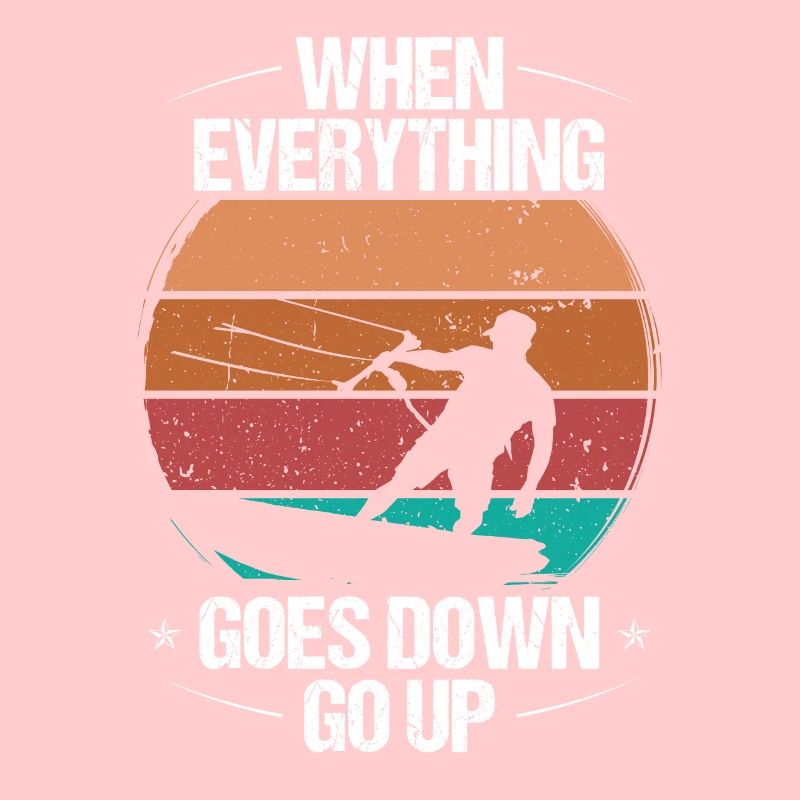 when everything goes down go up Kiteboarder