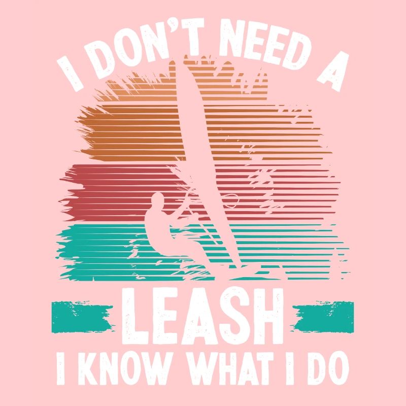 Windsurfing I dont need a Leash WindsurferWindsurf