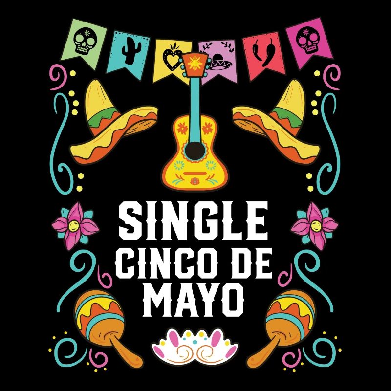 Single Cinco De Mayo Mexican Pride Mexique Pays