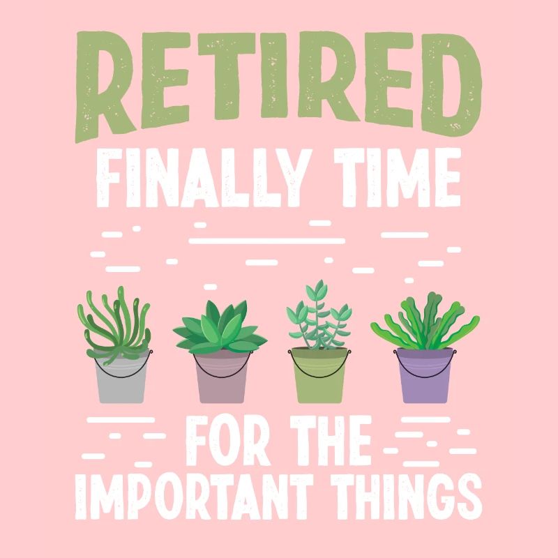 Retired finally Time for the important things