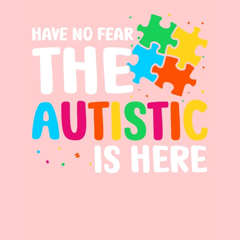 The autistic is here