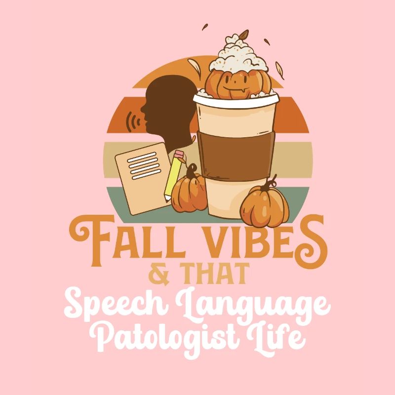 Fall Vibes That Speech Language Pathologist Life