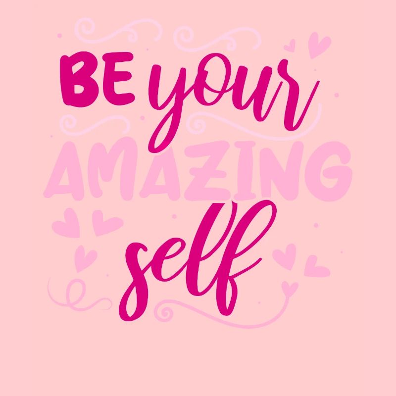 Be you! Self-confidence, positive thinking, motivation