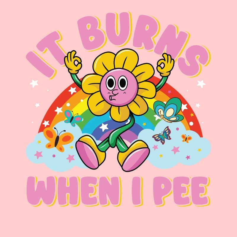 Lustiger Spruch "It Burns when i Pee"! Sarkastisch