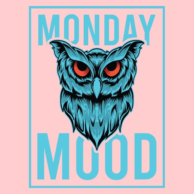 Monday Mood, Eule, Statement funny Montags Montag