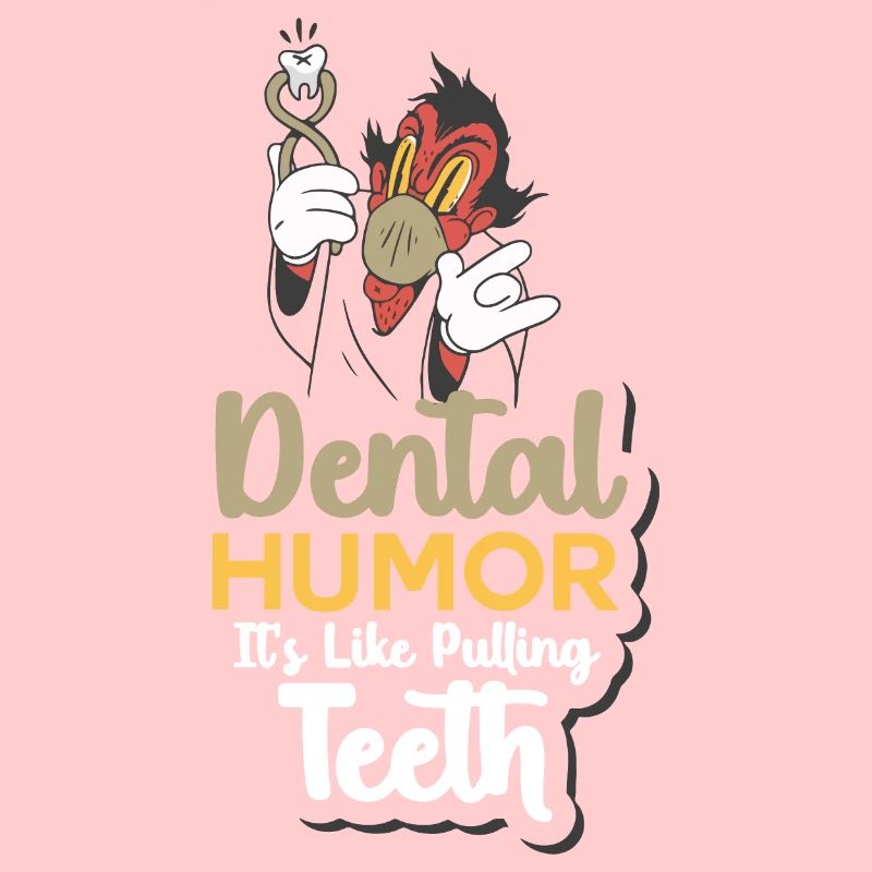 Dental Humor It'S Like Pulling Teeth