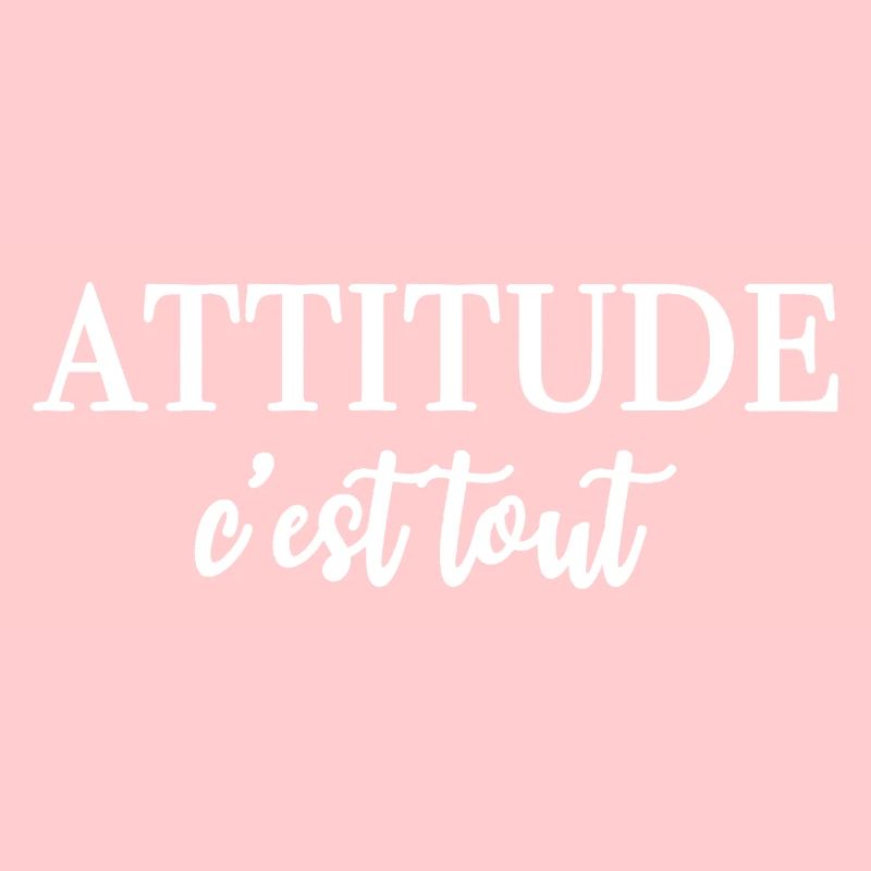 ATTITUDE c'est tout