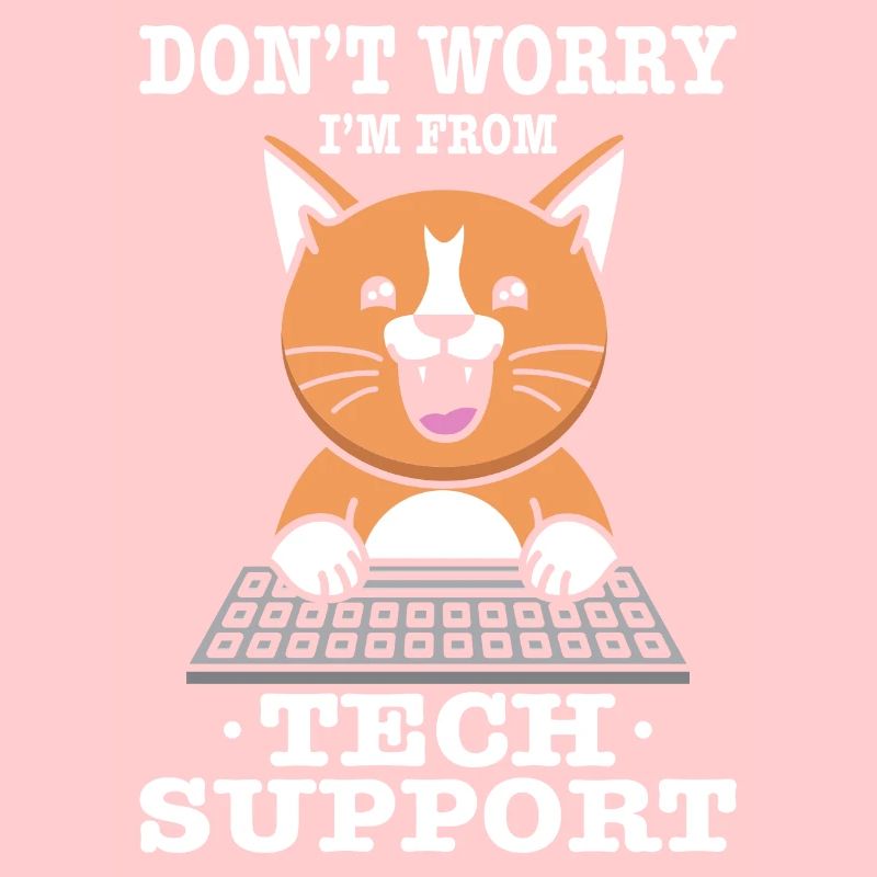 Don't Worry I'm From Tech Support