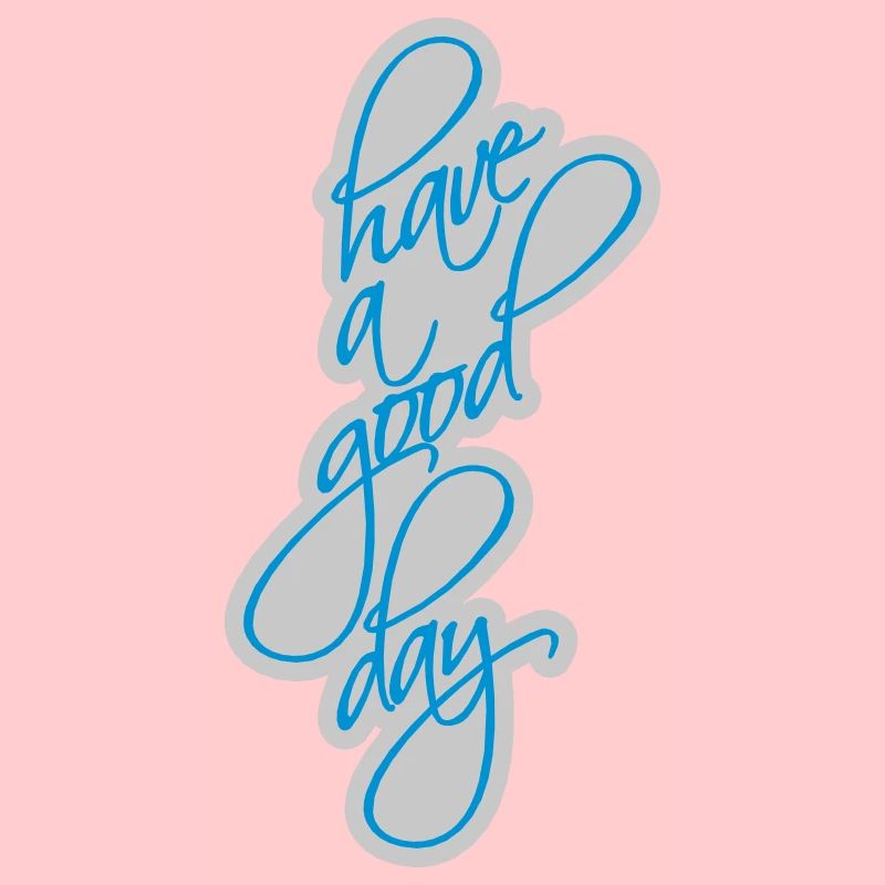 have a good day